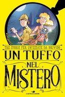 Copertina di Un tuffo nel mistero : tre storie per un'estate da brivido