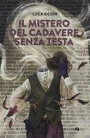 Copertina di Il mistero del cadavere senza testa
